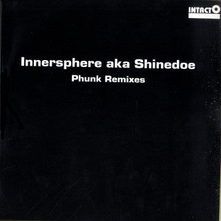 Innersphere aka. Shinedoe – Phunk (Remixes)