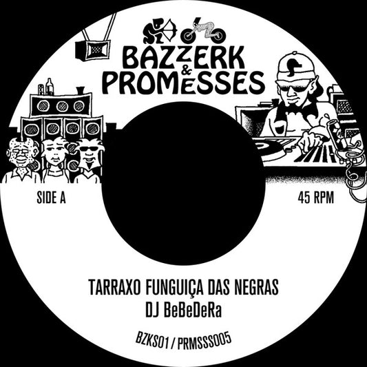 DJ BeBeDeRa – Tarraxo Funguiça Das Negras / Tarraxo Reboleixon Au Rubro