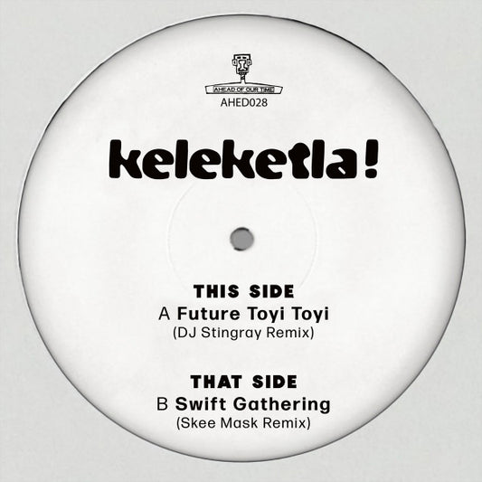 Keleketla! – DJ Stingray & Skee Mask Remixes