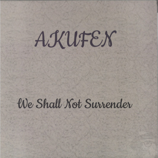Akufen – We Shall Not Surrender