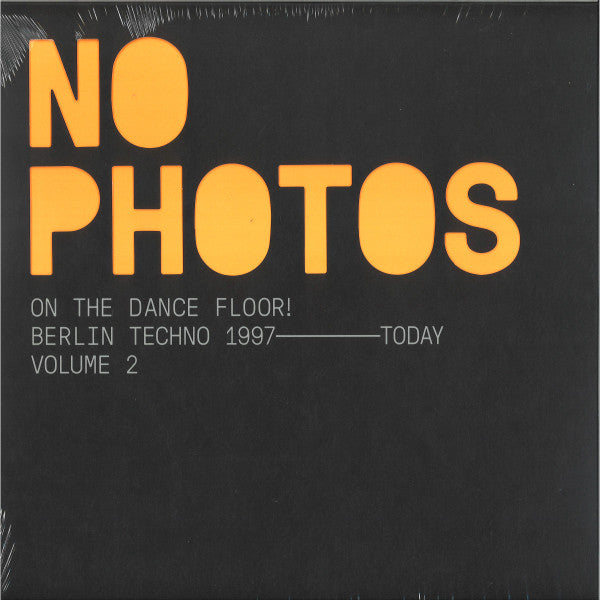 Various – No Photos On The Dancefloor! Berlin Techno 1997-Today (Volume 2)