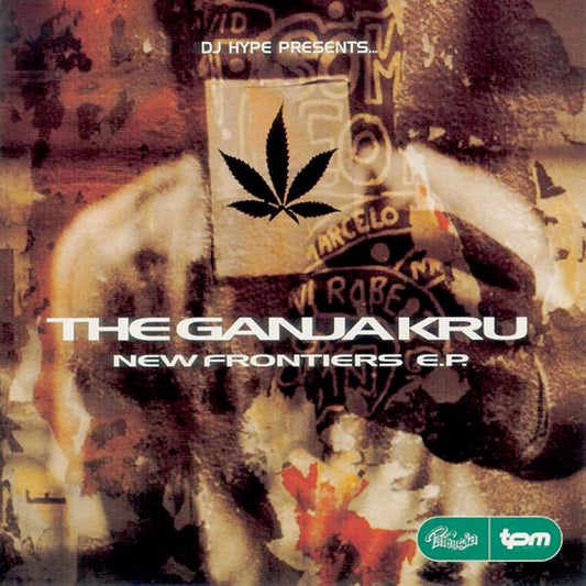 DJ Hype presents... The Ganja Kru – New Frontiers E.P.
