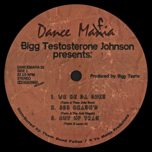 Bigg Testosterone Johnson – Dance Mafia 02