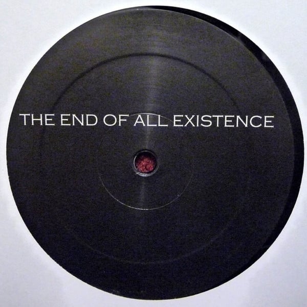 The End Of All Existence – The End Of All Existence