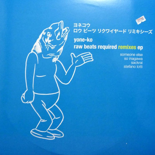 Yone-Ko – Raw Beats Required Remixes EP