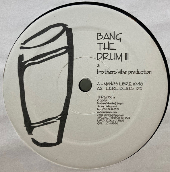 Brothers' Vibe – Bang The Drum III