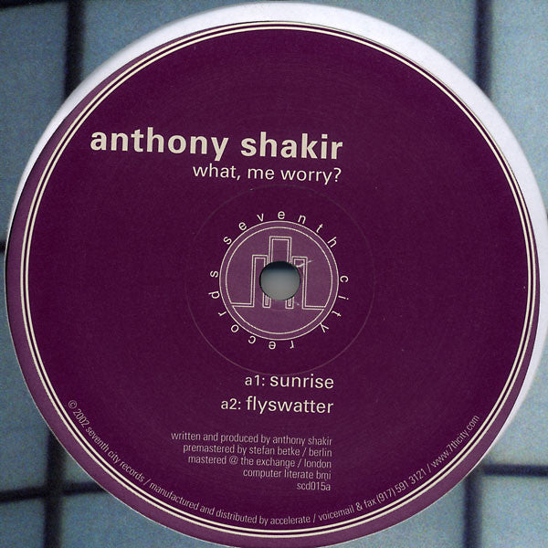 Anthony Shakir – What, Me Worry?