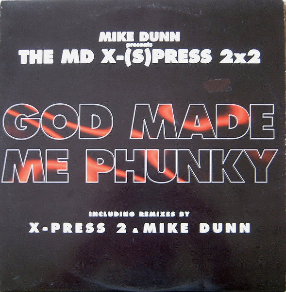 Mike Dunn presents The MD X-(S)press – God Made Me Phunky (Remix)