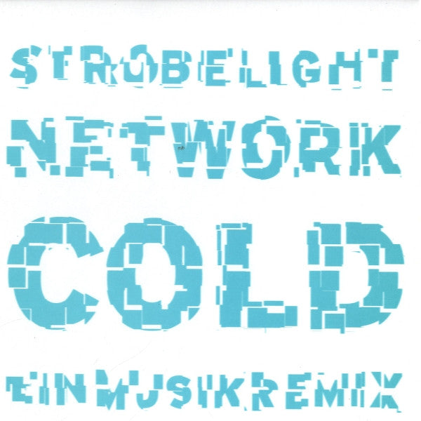 Cold – Strobelight Network (Einmusikremix)