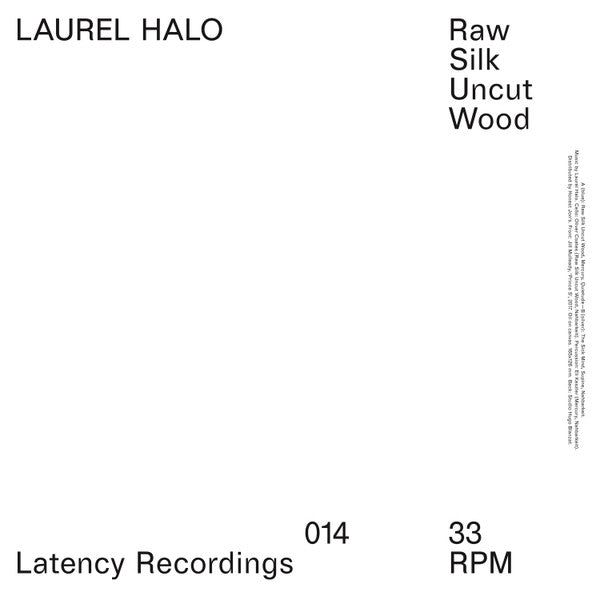 Laurel Halo – Raw Silk Uncut Wood