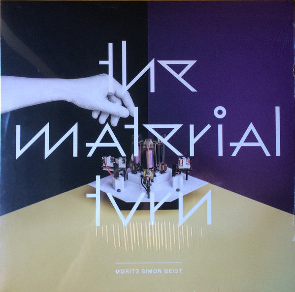 Moritz Simon Geist – The Material Turn