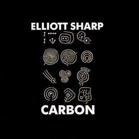 Elliott Sharp – Carbon