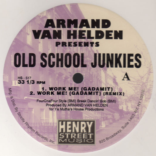 Armand Van Helden Presents Old School Junkies – Work Me! (Gadamit)