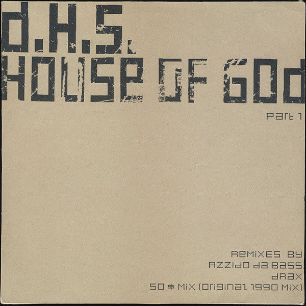 D.H.S. – House Of God (Part 1)