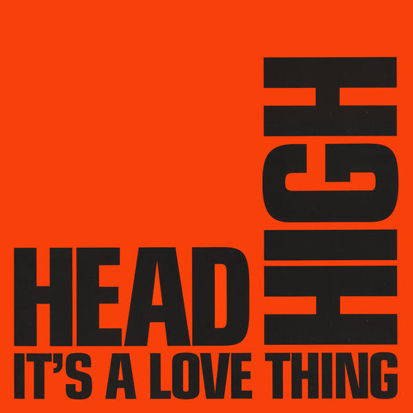 Head High (aka. Shed) – It's A Love Thing