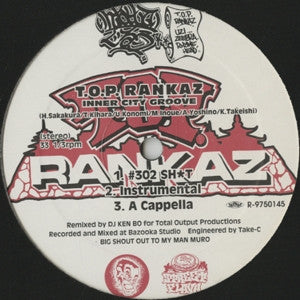 T.O.P. Rankaz / Osumi A/K/A Big O – Inner City Groove (#302 Shit