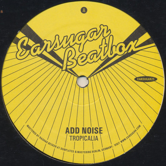 Add Noise – Tropicalia / Tropic Rhythm
