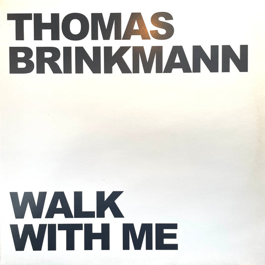 Thomas Brinkmann – Walk With Me