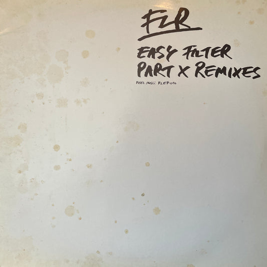 FLR ‎– Easy Filter Part X (Remixes)