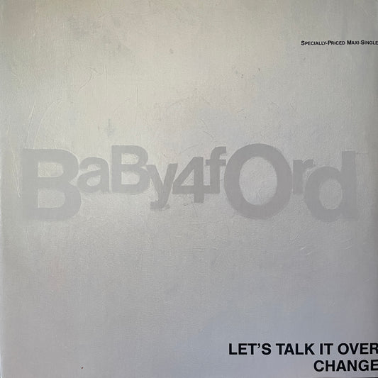 Baby Ford – Let's Talk It Over / Change
