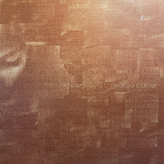 Andrea Parker – The Unknown