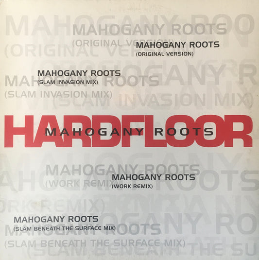 Hardfloor ‎– Mahogany Roots