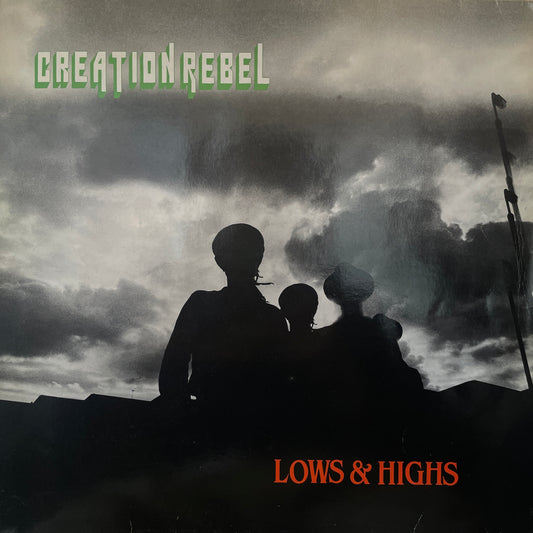 Creation Rebel – Lows & Highs