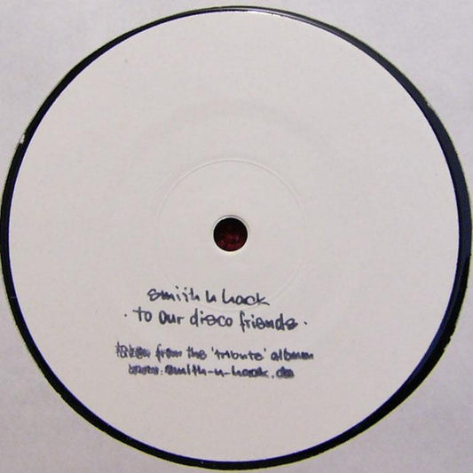 Smith N Hack ‎– Moving Like A Train / To Our Disco Friends