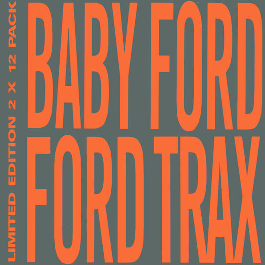 Baby Ford ‎– Ford Trax