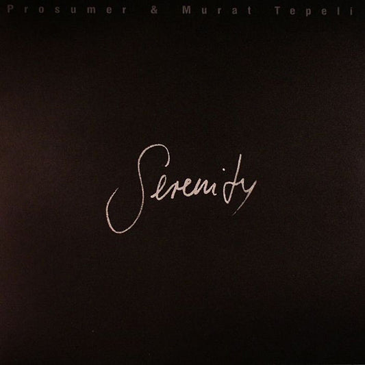 Prosumer & Murat Tepeli ‎– Serenity