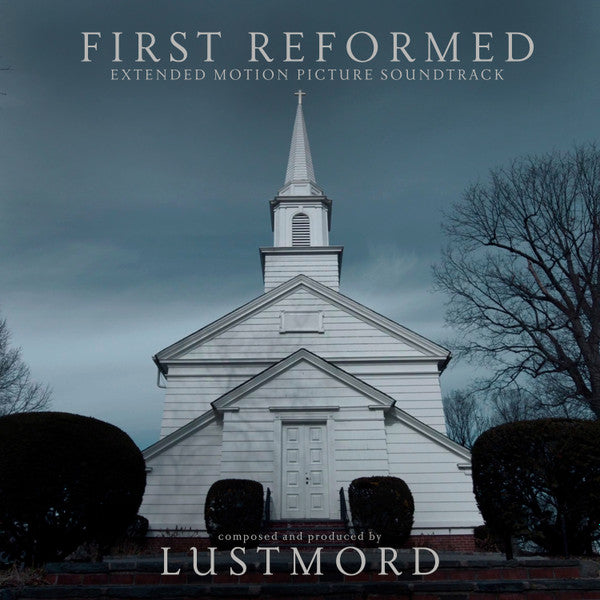 Lustmord – First Reformed