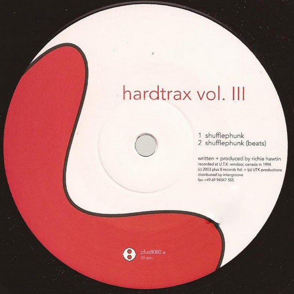 Richie Hawtin ‎– Hardtrax Vol. III