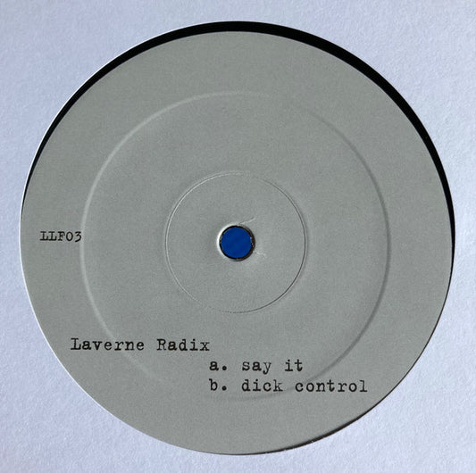 Laverne Radix – Say It / Dick Control