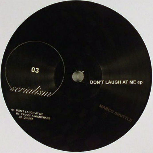Marco Shuttle – Don't Laugh At Me EP