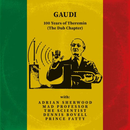 Gaudi ‎– 100 Years of Theremin (The Dub Chapter)