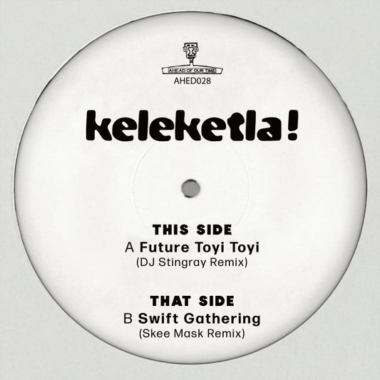 Keleketla! ‎– DJ Stingray & Skee Mask Remixes