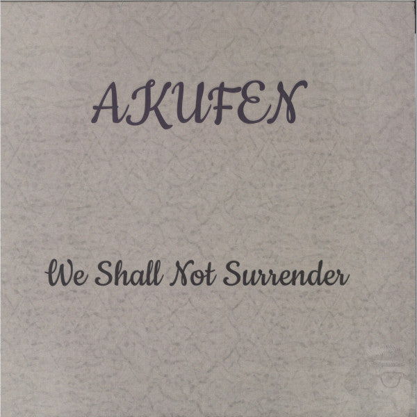Akufen ‎– We Shall Not Surrender