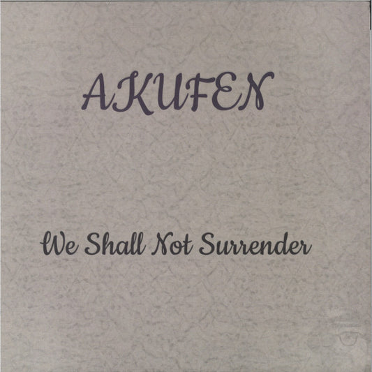 Akufen ‎– We Shall Not Surrender