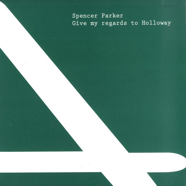 Spencer Parker – Give My Regards To Holloway