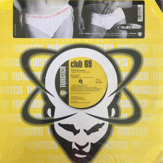 Club 69 – Let Me Be Your Underwear / Always Unique