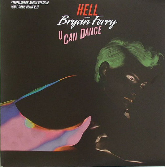 Hell feat. Bryan Ferry – U Can Dance (Carl Craig Remix inc.)