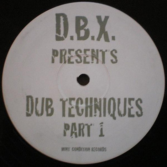 D.B.X. – Dub Techniques Part 1