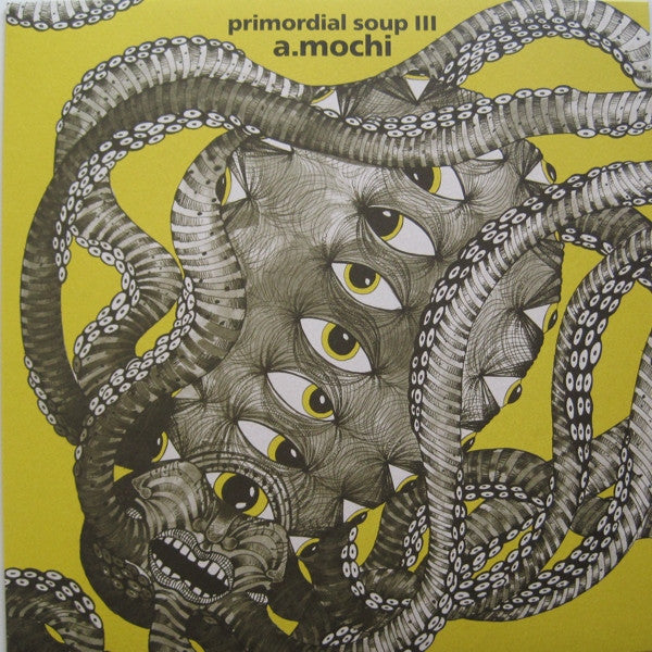 A.Mochi ‎– Primordial Soup III