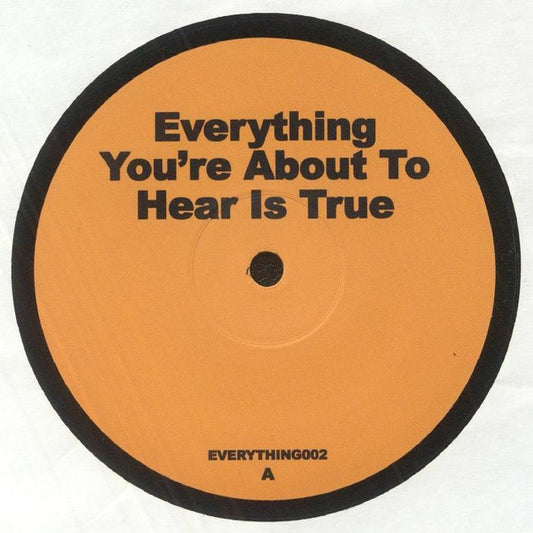 Unknown Artist – Everything You're About To Hear Is True 2