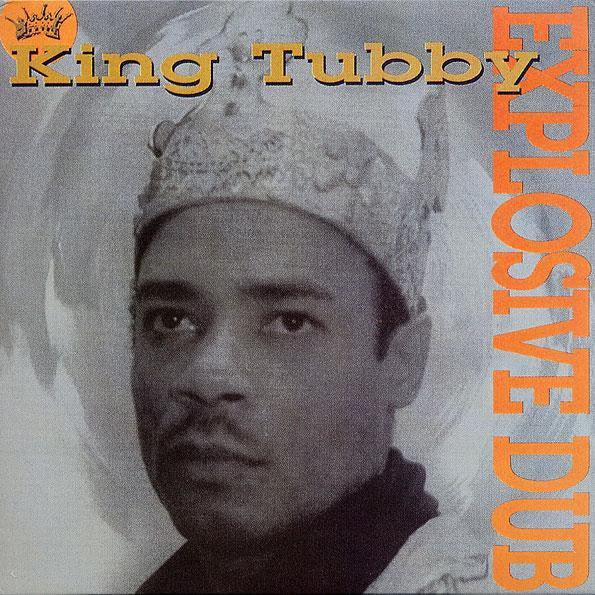 King Tubby ‎– Explosive Dub