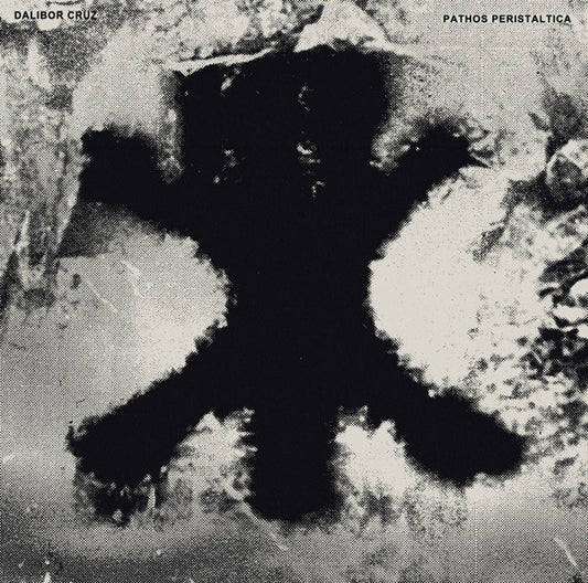Dalibor Cruz – Pathos Peristaltica