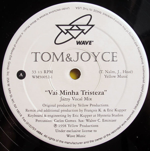 Tom & Joyce – Vai Minha Tristeza (Francois K. & Eric Kupper Remix)