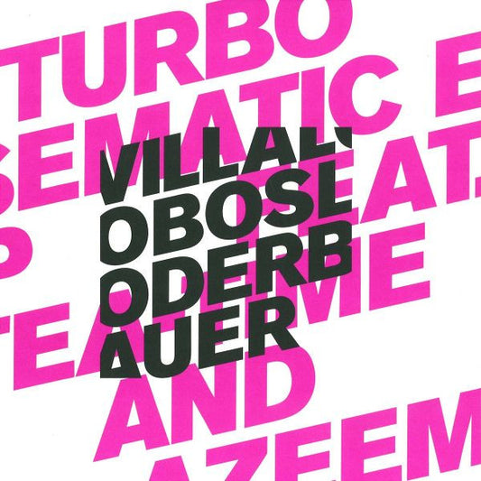Ricardo Villalobos & Max Loderbauer feat. Tea Time & Azeem – Turbo Sematic EP