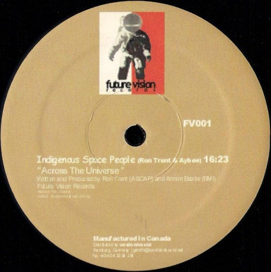 Indigenous Space People (Ron Trent+Aybee) ‎– Across The Universe