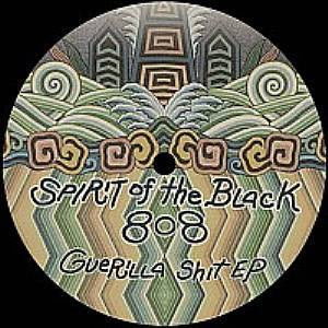 Spirit Of The Black 808 ‎– Guerilla Shit Ep